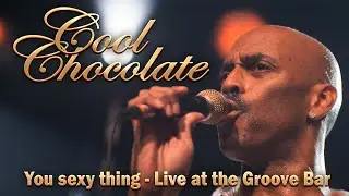 COOL CHOCOLATE (Hot Chocolate Tribute) - You Sexy Thing - Live at the Groove Bar - Next gig 09.05.25