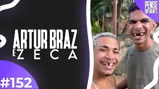 ARTUR BRAZ E ZECA - LIBERDADE! | Pense Diferente Podcast #152
