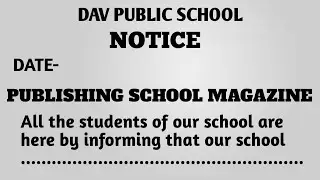 How to write notice on publishing school magazine || Notice writing on publishing school magazine