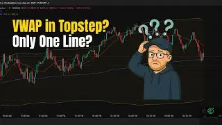Topstep VWAP: Why You Only See One Line (Answering a Viewer Question)