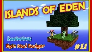 Islands of Eden #11 - with Leebob05