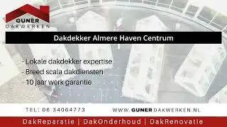 Dakdekker Almere Haven Centrum | GunerDakwerken