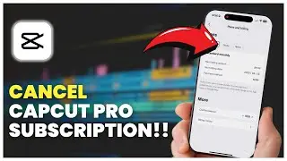 How to Cancel CapCut Pro Subscription on iPhone or Android | Easy Guide