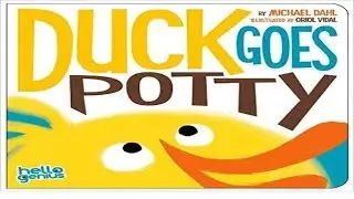 Duck Goes Potty.By Michael Dahl. Illustrated by Oriol Vidal.#Potty