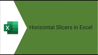 Mastering Data Analysis with Horizontal Slicers in Excel