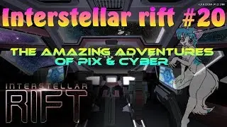 Interstellar rift #20 (The amazing adventures of pix & cyber)