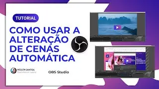 [Tutorial] Como usar a troca de cenas automática no OBS Studio? (Aula GRÁTIS)