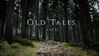 Old Tales | Relaxing Orchestral Celtic Fantasy Music | ASKII