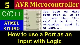 Using Port as an Input with logic | AVR Microcontroller Programming