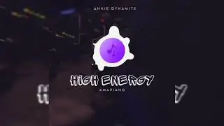 'High Energy' Amapiano Instrumental Type Beat 2025