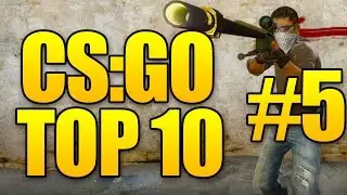 CSGO Top 10 Plays - Counter Strike Global Offensive - Episode 5