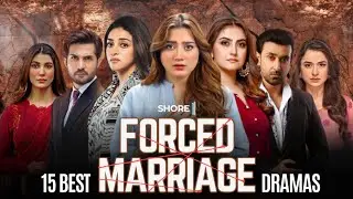 Top 15 Best Forced Marriage Pakistani Dramas | Wahaj Ali, Hiba Bukhari, Yumna Zaidi, Dur e Fishan