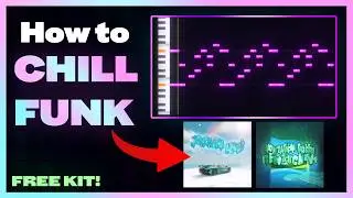 [FREE KIT] How to CHILL FUNK in FLSTUDIO?!