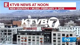 KTVB News at Noon - [New Graphics + Music] Open: February 2, 2026