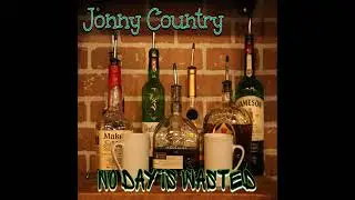 Jonny country No Day is Wasted