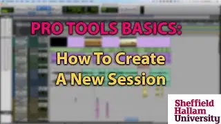 Pro Tools Basics 1: How to create a new session