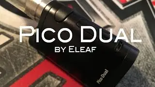 Pico Dual by Eleaf - review