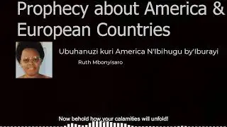 PROPHETIC WARNING TO AMERICA AND EUROPE | A MESSAGE FROM THE LORD-Ruth MBONYISARO (+49 1521 4458650)