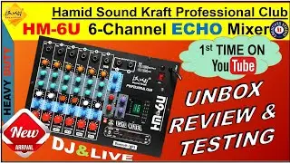 HAMID HM 6U Mixer Unboxing and testing Full Review | Best 6 channel Budget Professional Club Mixer