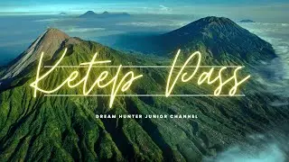 Ketep Pass sangat mengagumkan - My Vlog  ||   Dream Hunter Junior