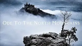 Ode to the North Mountains &ndash; Epic Fantasy Music | Majestic Medieval Adventure Soundtrack
