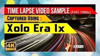 Time Lapse Video Sample Captured from Xolo Era 1x FHD 1080p - Data Dock