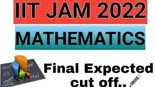 IIT JAM 2022 l MATHEMATICS l FINAL CUTOFF OF MATHEMATICS