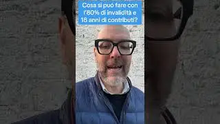 COSA SI PU&Oacute; FARE CON L'80% DI INVALIDIT&Agrave; E 18 ANNI DI CONTRIBUTI?