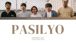PASILYO - Sunkissed Lola (Color Coded Lyrics) #pasilyo