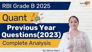 RBI Grade B 2025 || RBI Grade B 2023 Quant Previous Year Questions Complete Analysis || By Neha Mam