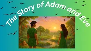 Genesis 2:4-25 The Story of Adam and Eve | Animated Bible Story for Kids