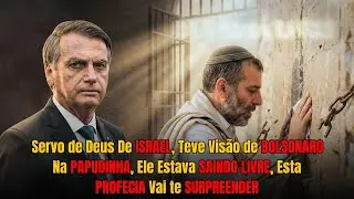TESTIMONY: Prophet of God from Israel Sees Bolsonaro in Vision at Papudia Prison Being Released F...
