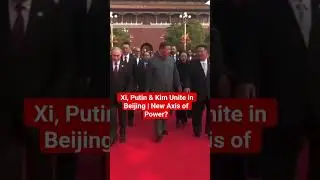 A New World Order? Xi, Putin & Kim Show Unity in Beijing #putin #xijinping #kimjongun