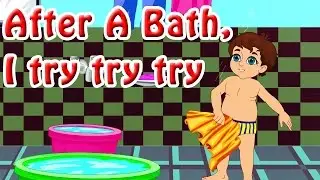 After A Bath, I try try try - Animated Nursery Rhyme in English