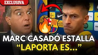 BAR&Ccedil;A IS BURNING! MARC CASAD&Oacute; DESTROYS LAPORTA WITH A BRUTAL PHRASE