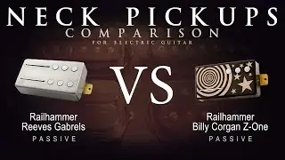 Railhammer REEVES GABRELS vs BILLY CORGAN Z-ONE - Neck Guitar Pickup Comparison Tone Demo