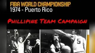 Gilas Update -The Philippine Team in 1974 FIBA World Cup