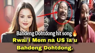Rwai i Mem na US &iuml;a u Bahdeng Dohtdong | Bahdeng Dohtdong's burning flame 🔥