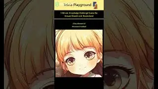 1-Minute Knowledge Challenge! Guess the Answer! [Events and Revolutions]
