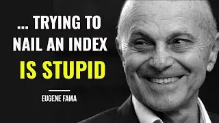 ▶ Ep. 06 Eugene Fama: Passive DOES NOT Equal Indexing
