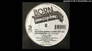 Born Discipline - Brothers Wanna Clown Around [1993]