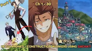 He Conquers A Fantasy World With... Civil Engineering? | The Greatest Estate Developer Recap (1-30)