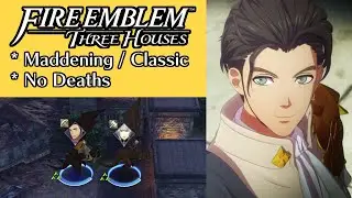 Fire Emblem Three Houses | Verdant Wind | Chapter 13: Reunion at Dawn (Maddening)