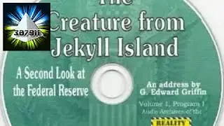 G Edward Griffin 💿 Federal Reserve Banking Cartel Money Conspiracy 👽 Creature from Jekyll Island 1