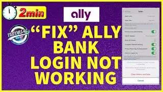 How to Fix Ally Bank Login Not Working 2023? Ally Bank App Login Not Working