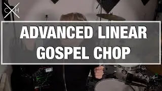 Drum Lesson: Advanced Linear Gospel Chop