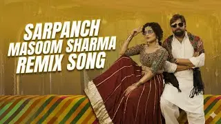 Sarpanch Masoom Sharma Song Remix | Shiva Choudhary | Haryanvi DJ Song | DJ Dhruv Sismore 