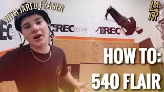 HOW TO 540 FLAIR