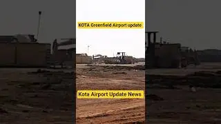 KOTA-BUNDI GREENFIELD AIRPORT UPDATE NEWS #viralvideo #kotalatestnews #kotanews #kotaairport