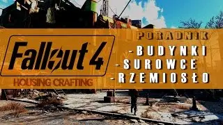 FALLOUT 4 : Poradnik  ▲ OSADA ▲ BUDYNKI ▼ RZEMIOSŁO ▼ SUROWCE